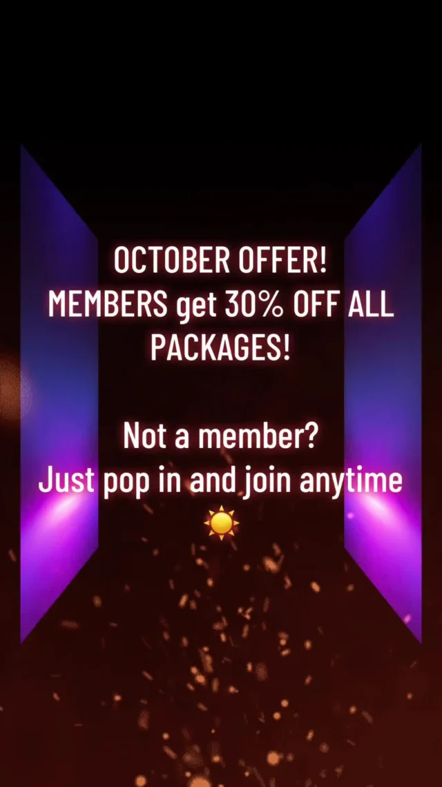 October offer!
Members 30% off all packages- why not join NOW!